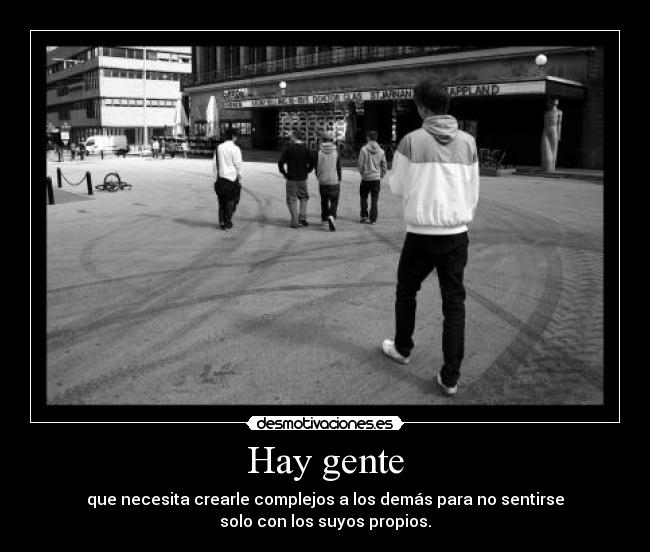 carteles hay gente desmotivaciones