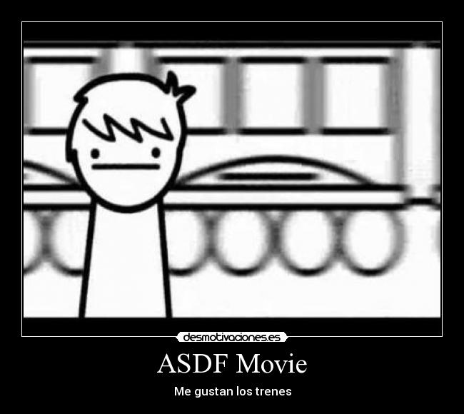 ASDF Movie -