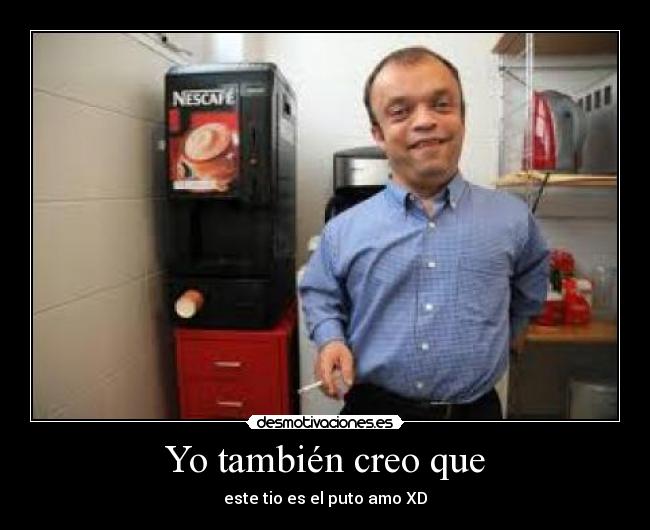 Yo también creo que -