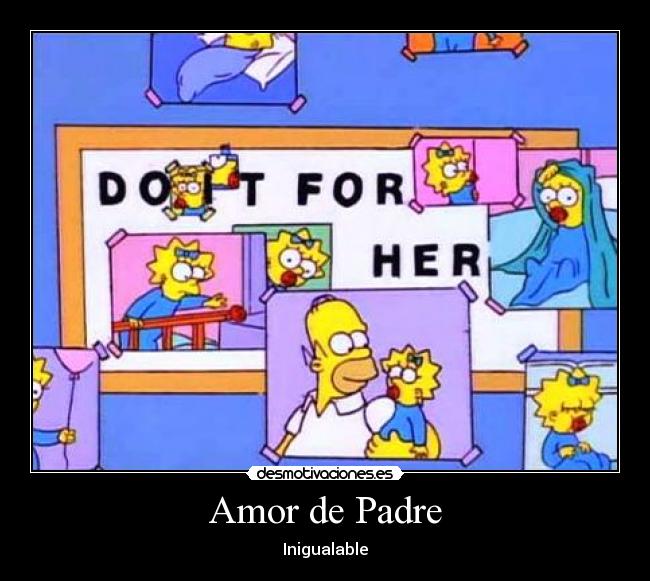 carteles amor padre aafm1997 desmotivaciones