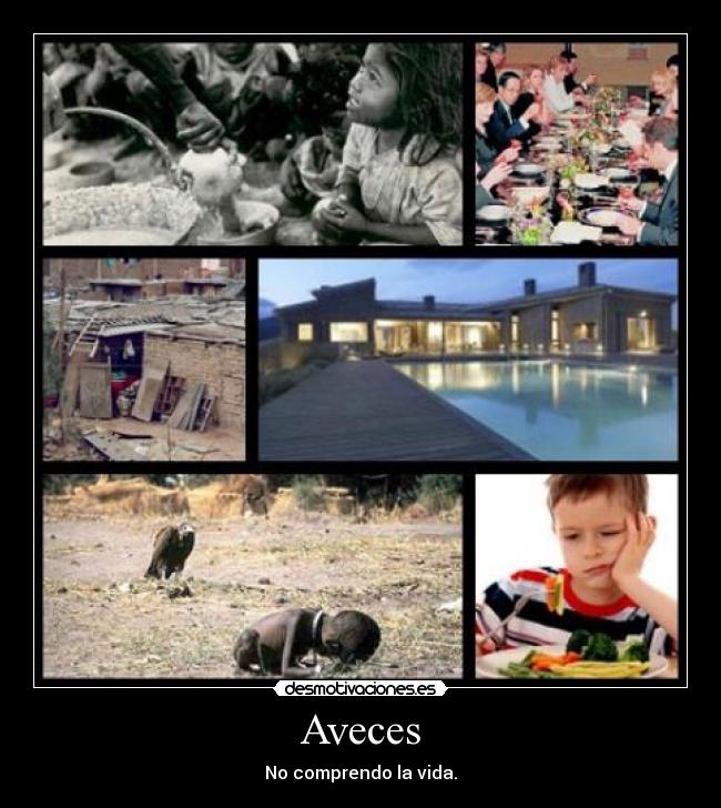 Aveces - No comprendo la vida.