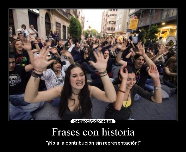 Frases con historia - ¡No a la contribución sin representación!