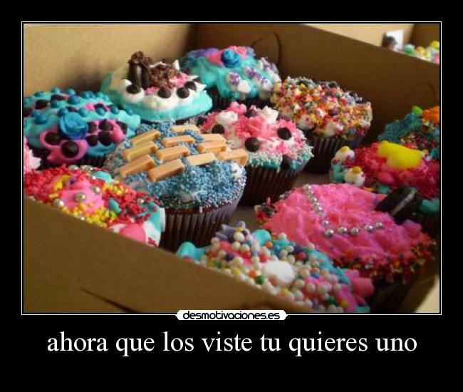 ahora que los viste tu quieres uno - 