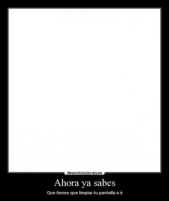Ahora ya sabes -