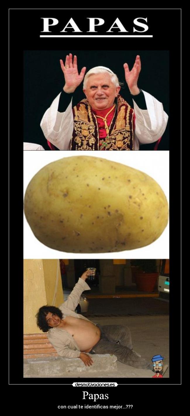 Papas - con cual te identificas mejor...???
