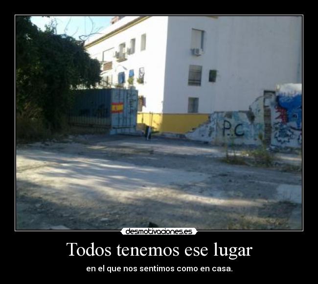 Todos tenemos ese lugar - en el que nos sentimos como en casa.