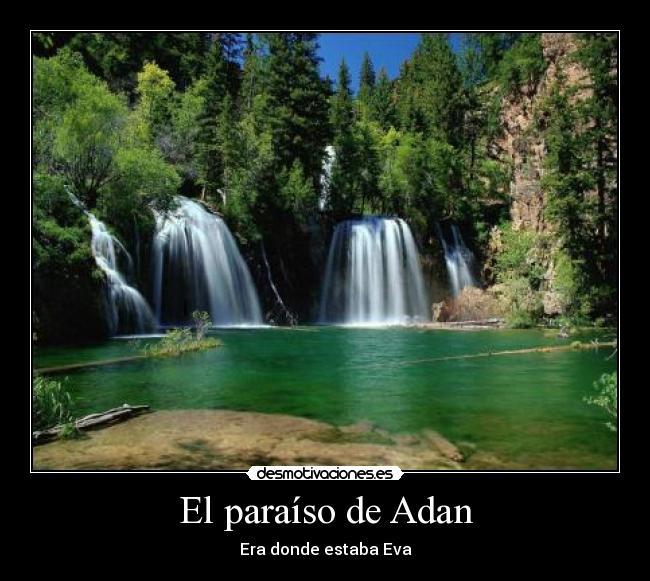 El paraíso de Adan - Era donde estaba Eva