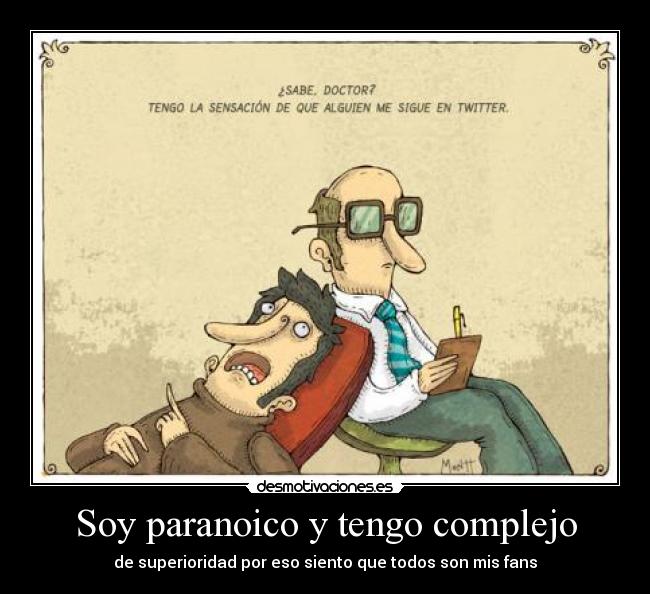 carteles paranoia complejo superioridad desmotivaciones