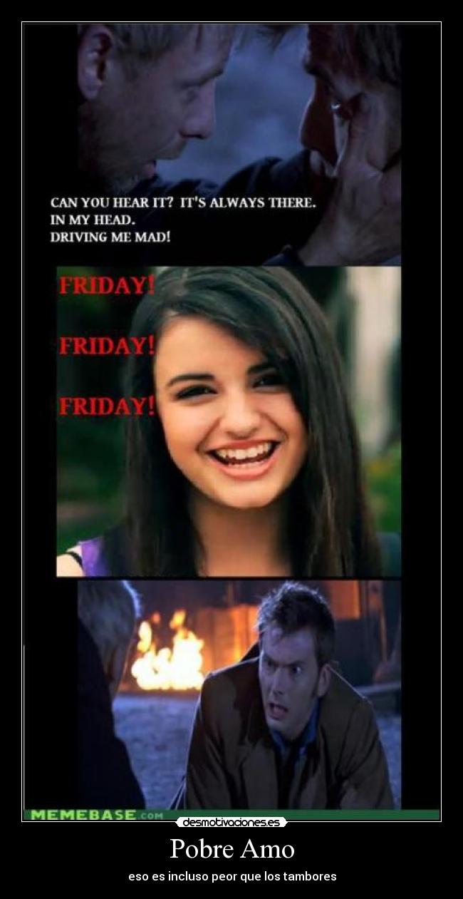 Pobre Amo - eso es incluso peor que los tambores