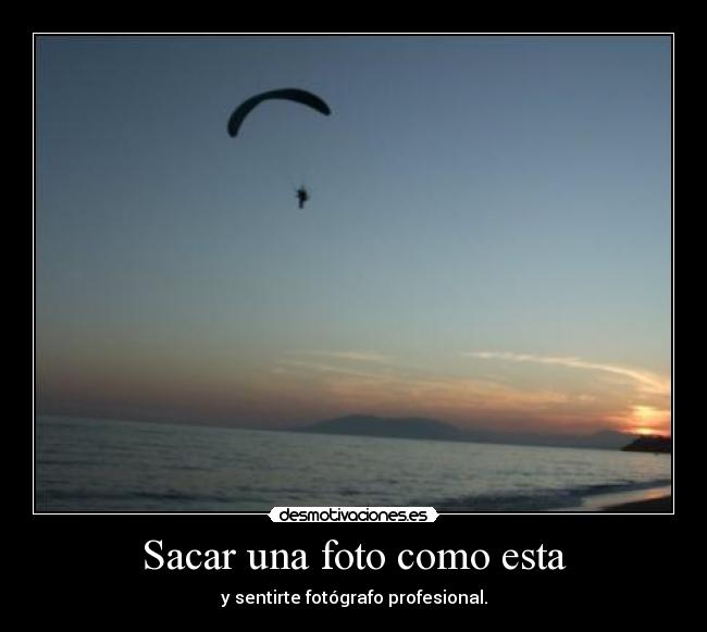 Sacar una foto como esta -