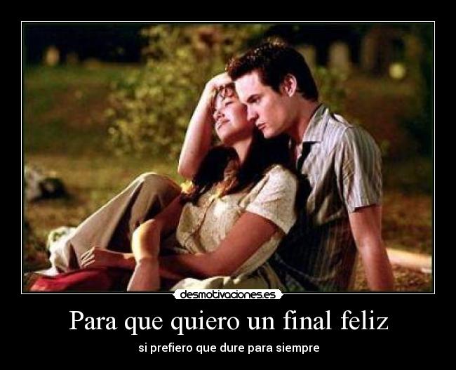 Para que quiero un final feliz - 