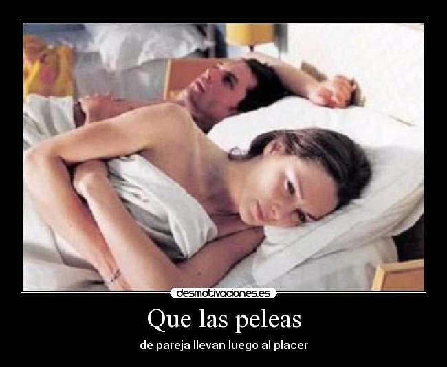 Que las peleas - de pareja llevan luego al placer