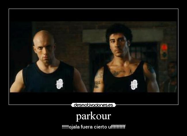 parkour - !!!!!!ojala fuera cierto uffffffffff