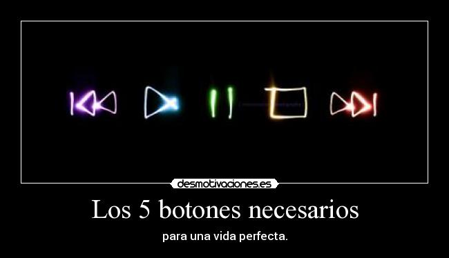 Los 5 botones necesarios -