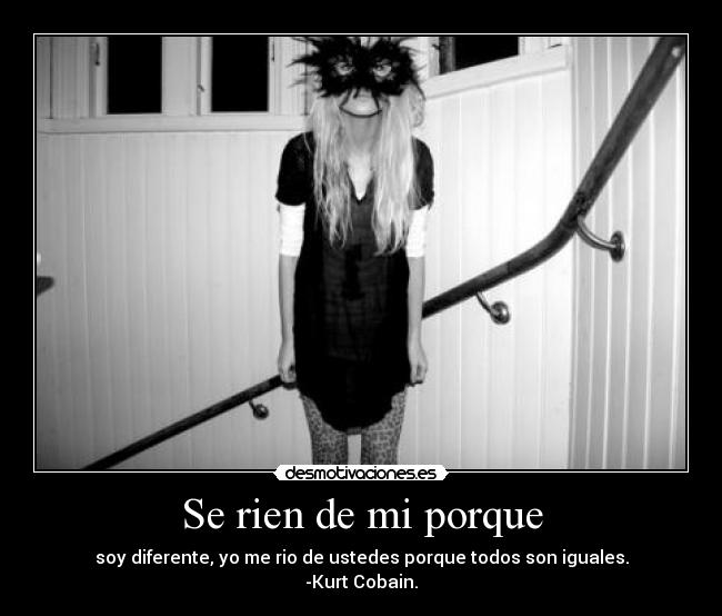 Se rien de mi porque -