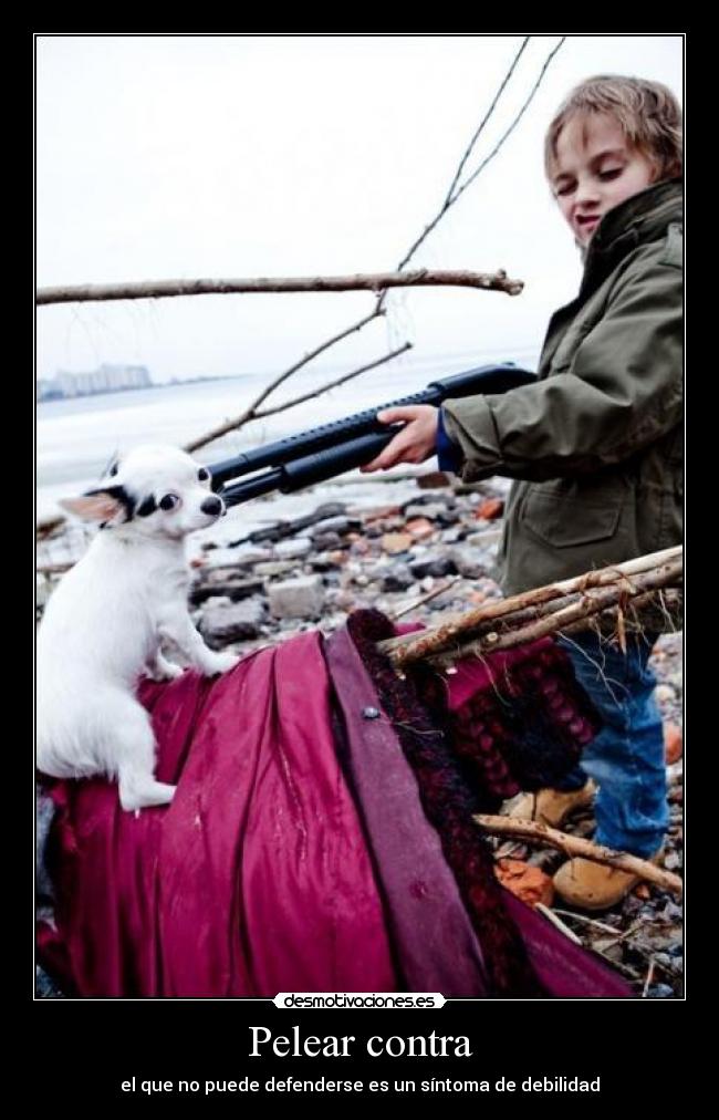 Pelear contra -