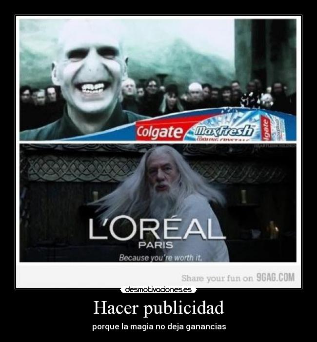 Hacer publicidad - porque la magia no deja ganancias