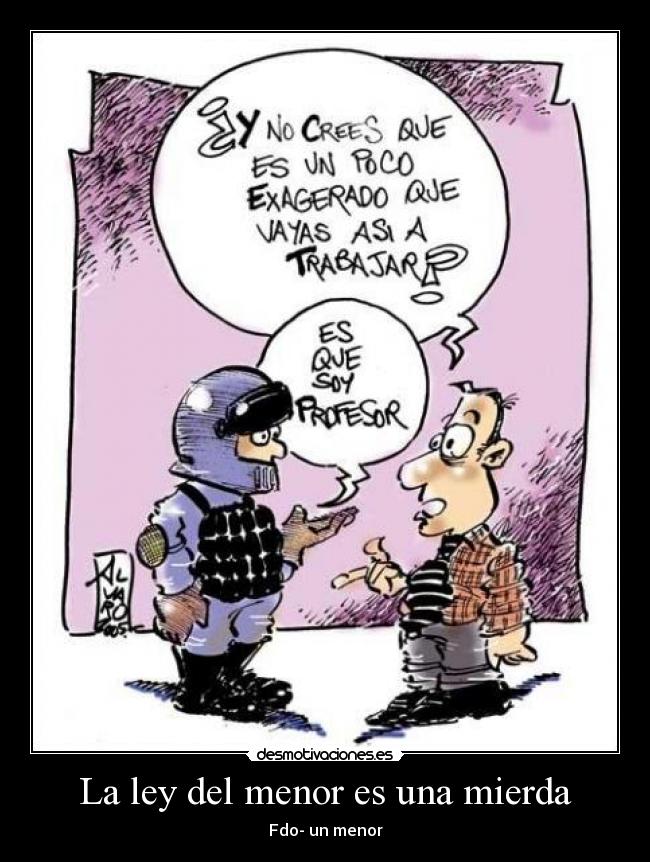 La ley del menor es una mierda - Fdo- un menor