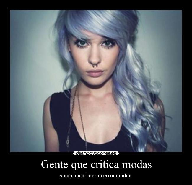 Gente que critica modas - 