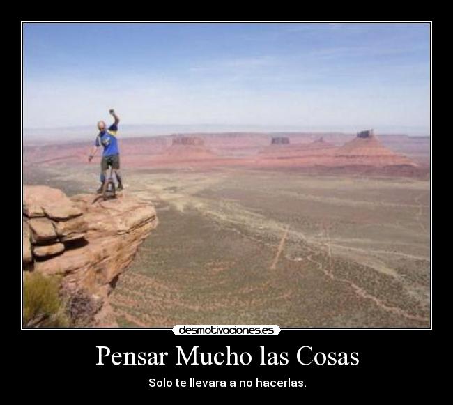 Pensar Mucho las Cosas - 