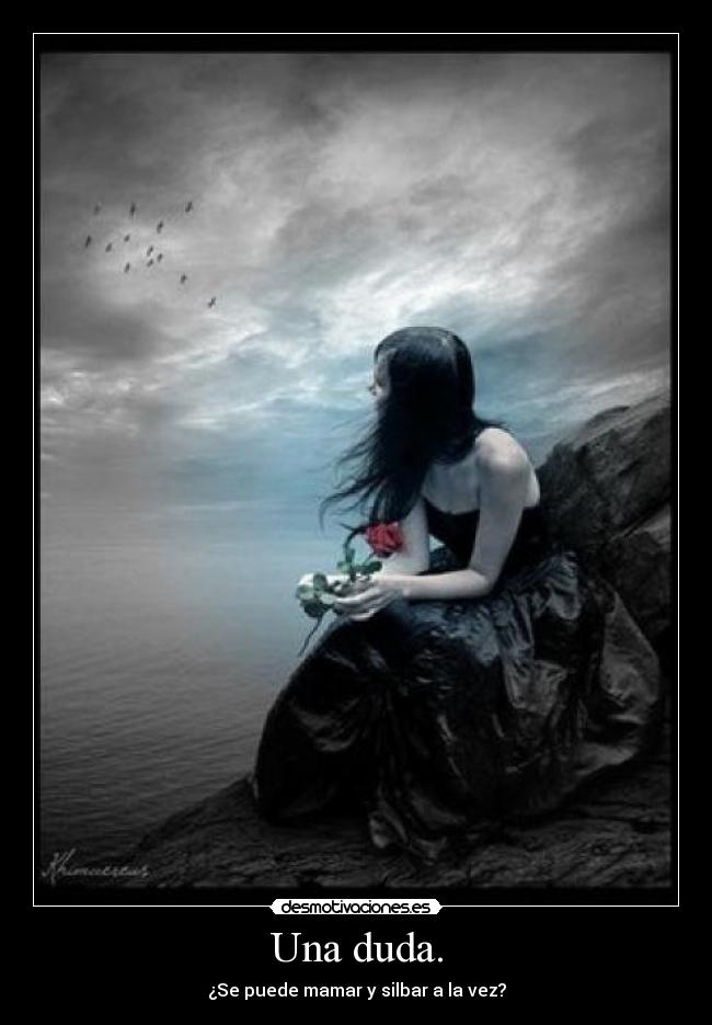 Una duda. - ¿Se puede mamar y silbar a la vez?