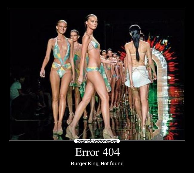 carteles error 404 burger king desmotivaciones