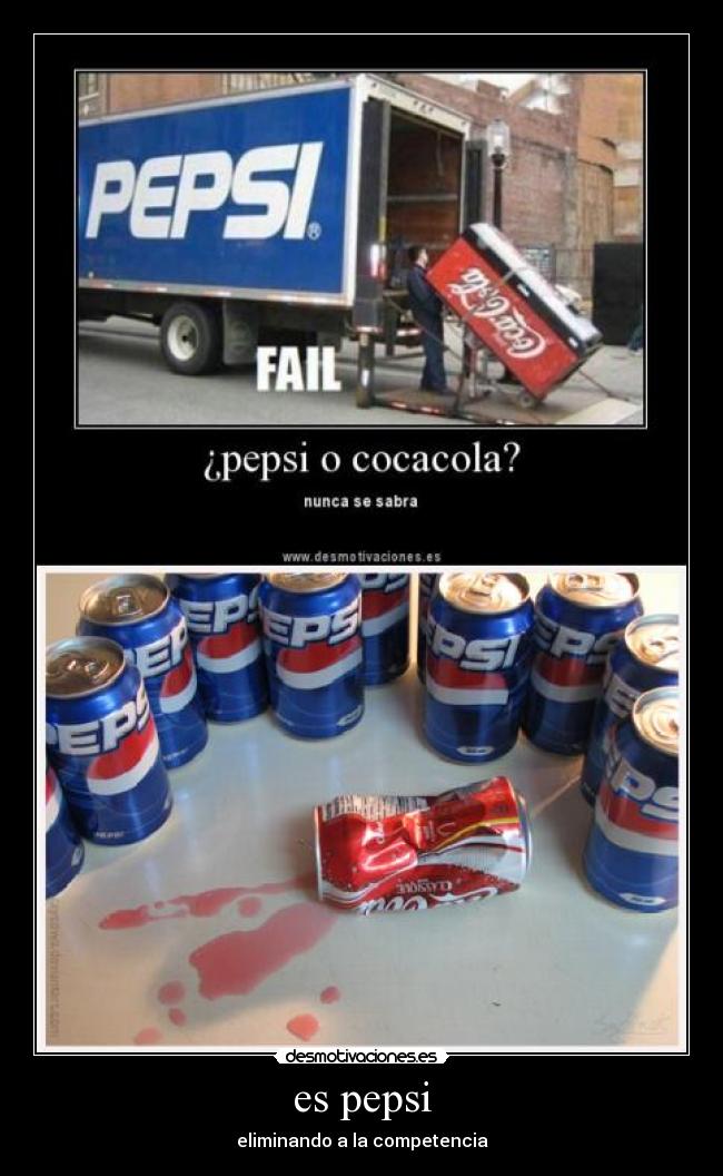 es pepsi - eliminando a la competencia