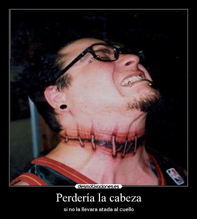 Perdería la cabeza - 