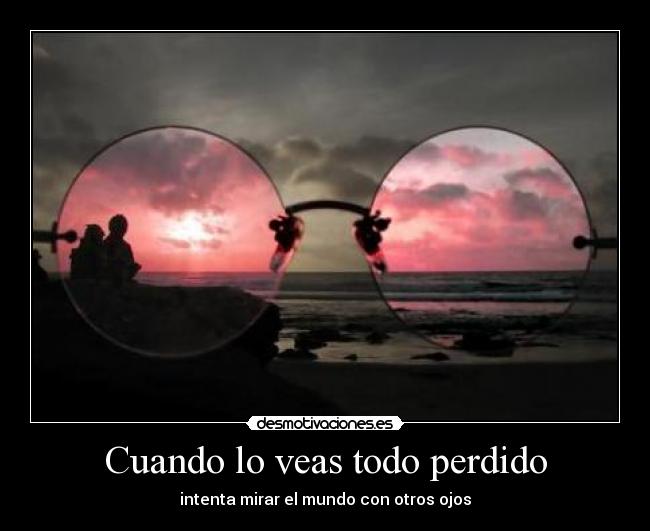 Cuando lo veas todo perdido - 