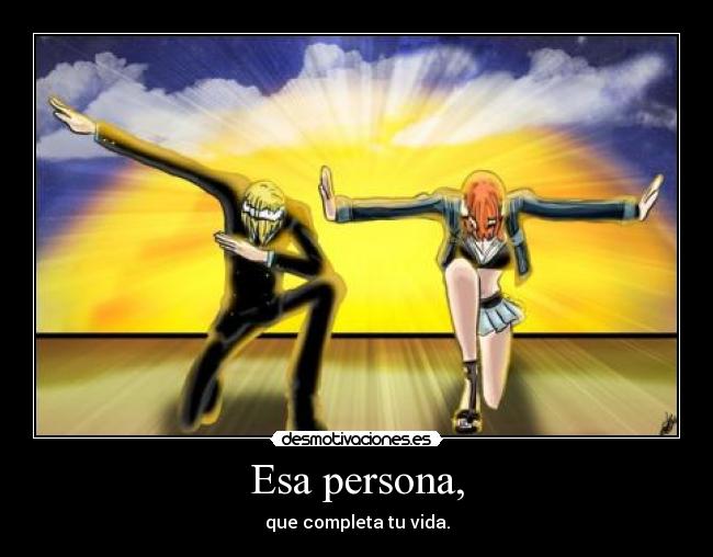 Esa persona, -