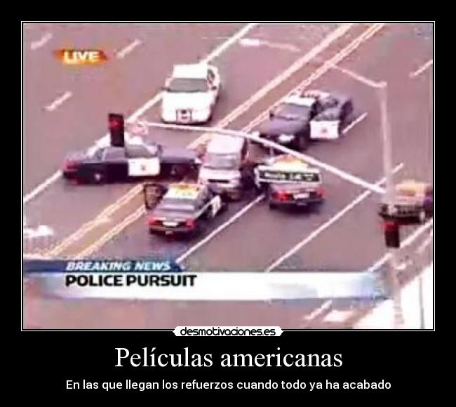 Películas americanas - En las que llegan los refuerzos cuando todo ya ha acabado