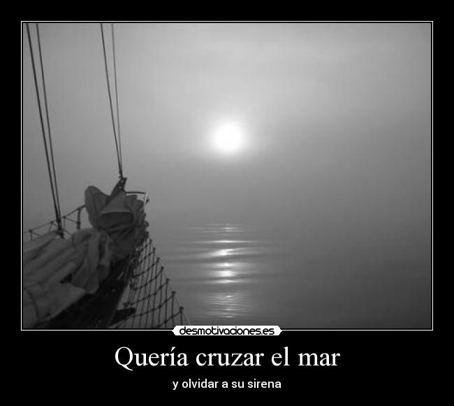 Quería cruzar el mar - 