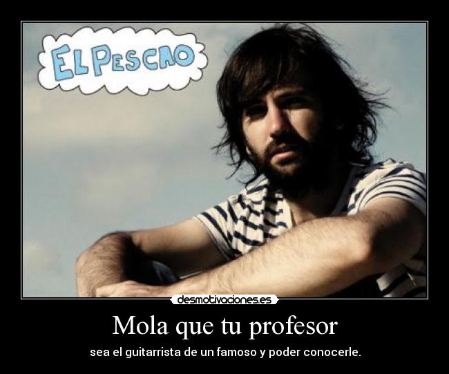 Mola que tu profesor - 