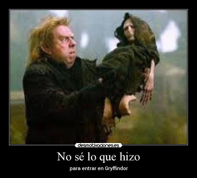 No sé lo que hizo -