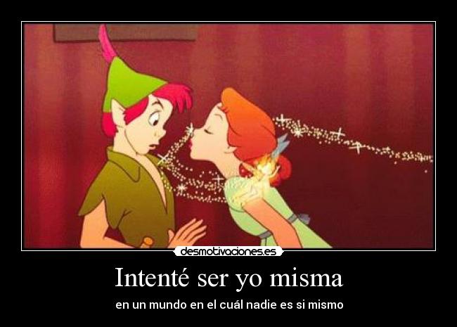 Intenté ser yo misma -