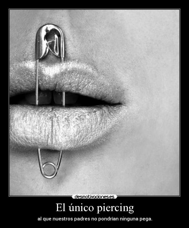 El único piercing -