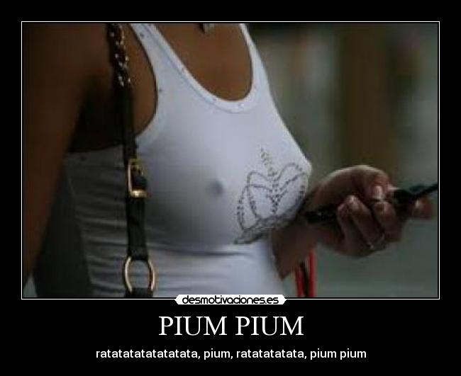 PIUM PIUM - ratatatatatatatata, pium, ratatatatata, pium pium