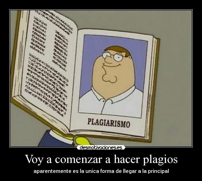 Voy a comenzar a hacer plagios - 