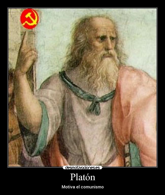Platón - Motiva el comunismo