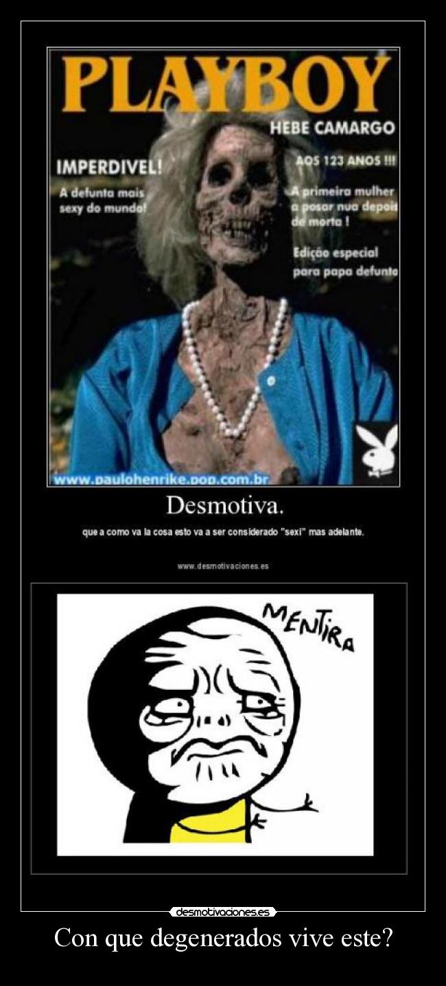 Con que degenerados vive este? -