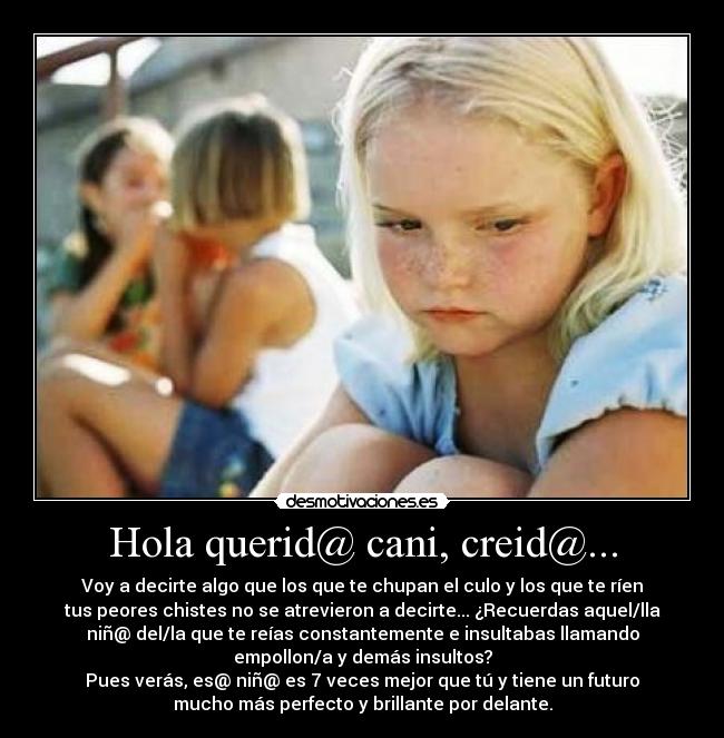Hola querid@ cani, creid@... - 