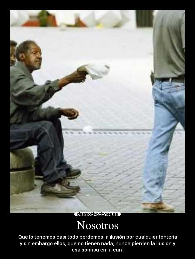 carteles nosotros ellos diferencias ilusion sontisa todo nada desmotivaciones