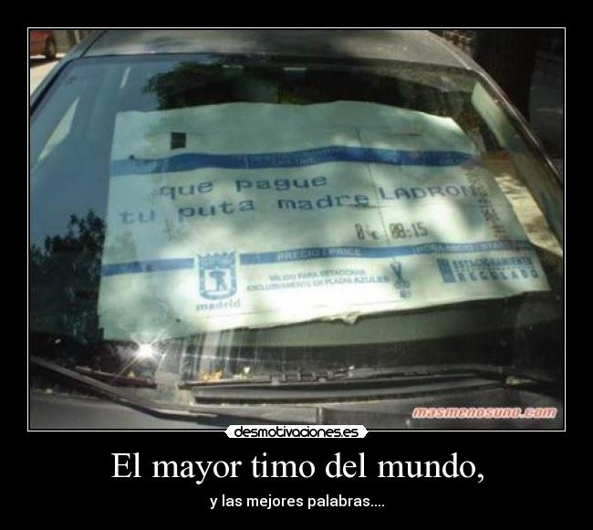 El mayor timo del mundo, - y las mejores palabras....