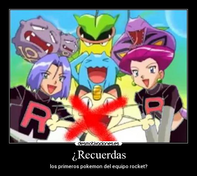 ¿Recuerdas - los primeros pokemon del equipo rocket?