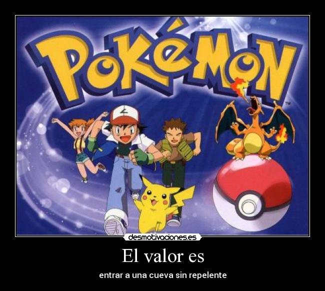 El valor es - entrar a una cueva sin repelente