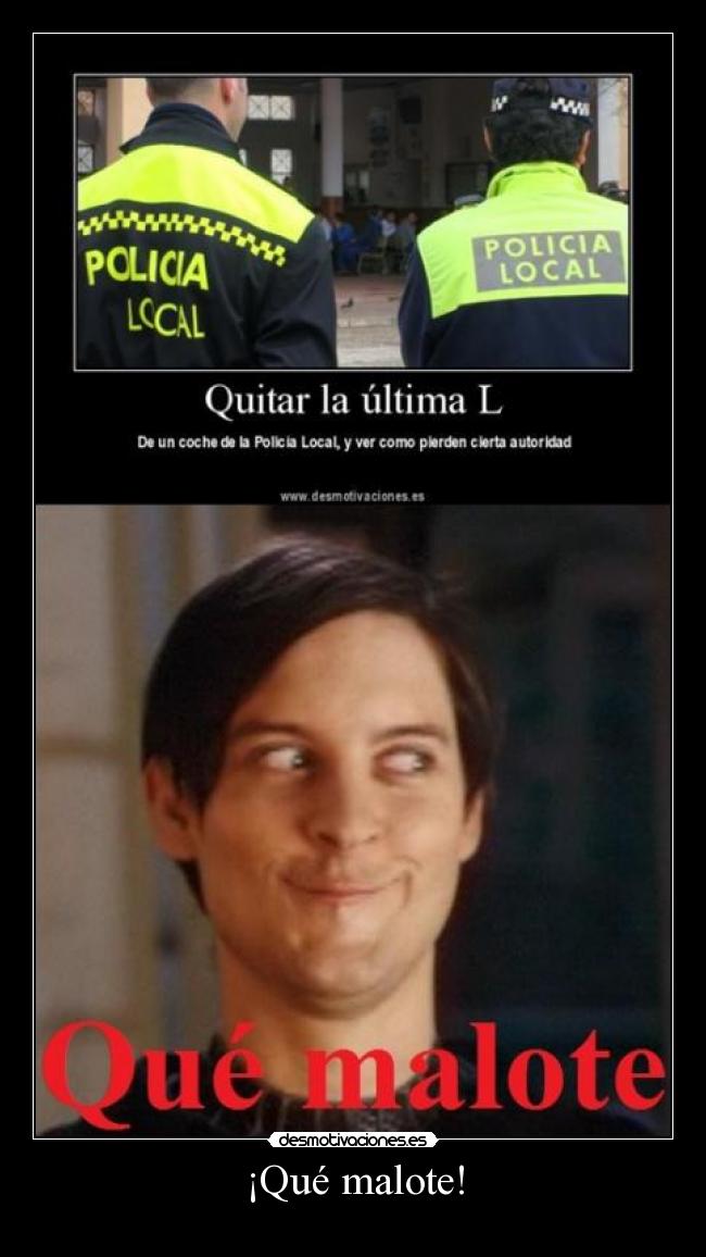 ¡Qué malote! - 