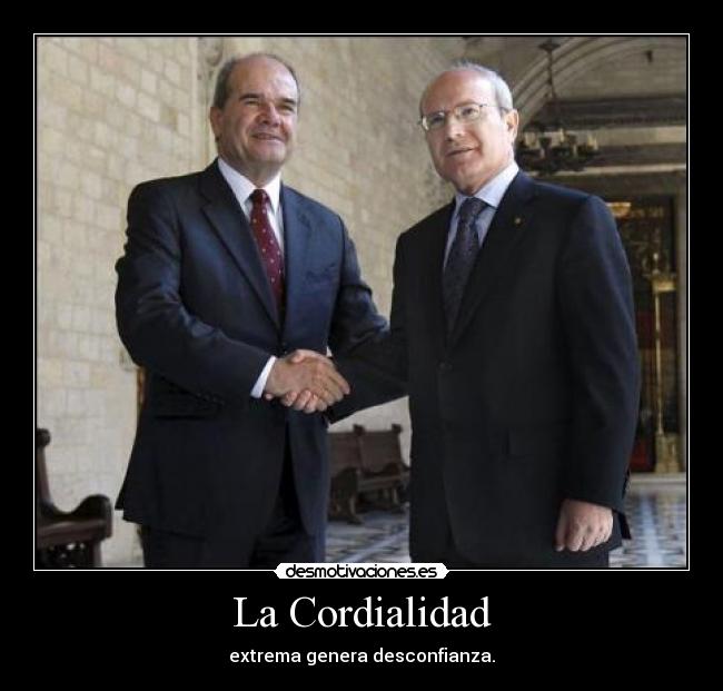 La Cordialidad - extrema genera desconfianza.