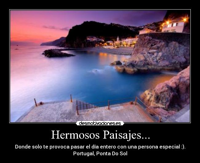 Hermosos Paisajes... | Desmotivaciones