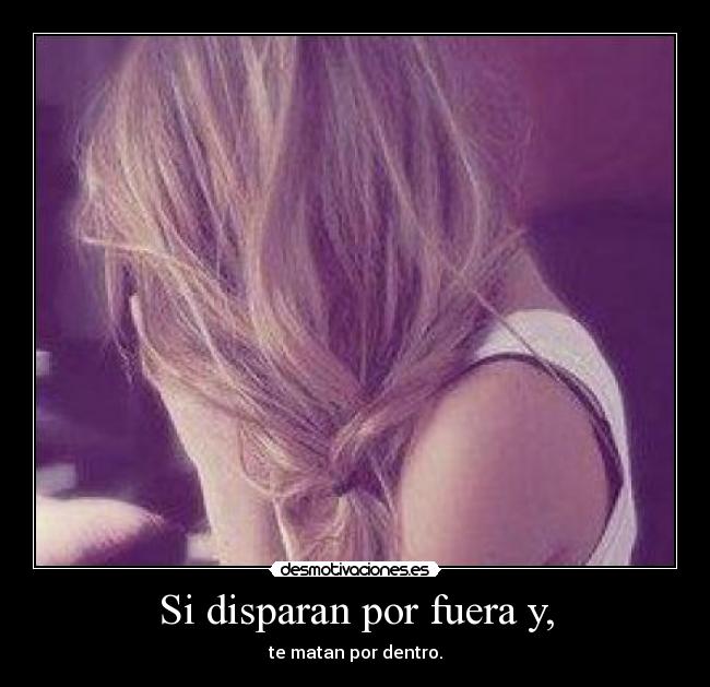 Si disparan por fuera y, -