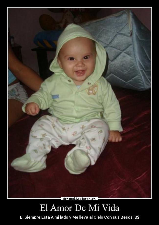 El Amor De Mi Vida - El Siempre Esta A mi lado y Me lleva al Cielo Con sus Besos :$$